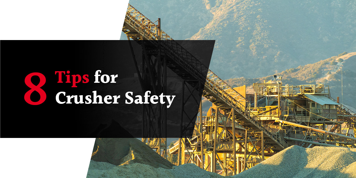 8 Tips for Crusher Safety StewartAmos Equipment Company